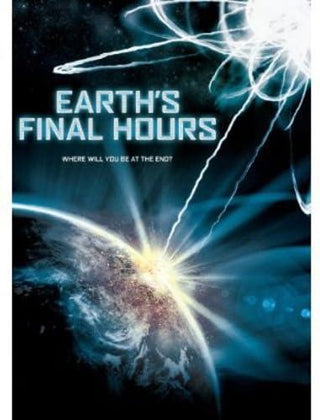 Earth's Final Hours