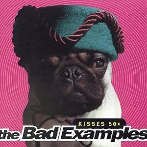 Bad Examples- Kisses 50¢