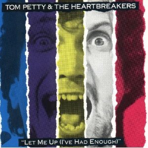 Tom Petty & The Heartbreakers- Let Me Up (I've Had Enough)