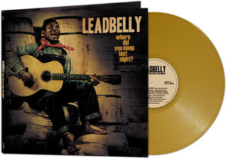 Leadbelly- Where Did You Sleep Last Night? - Gold