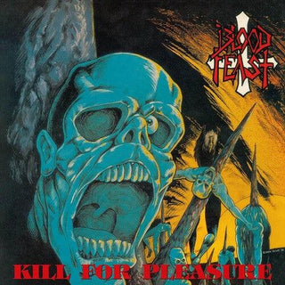 Blood Feast- Kill For Pleasure