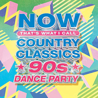 Various Artists- NOW Country Classics: 90s Dance Party (Various Artists)