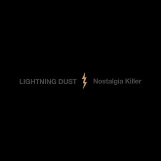 the album cover for Lightning Dust - Nostalgia Killer
