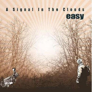 Easy- A Signal In The Clouds