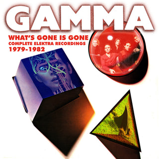 the album cover for Gamma - What's Gone Is Gone: Elektra Recordings 1979-1982