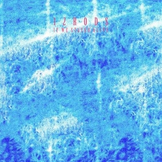 12 Rods- If We Stayed Alive (Vinyl)