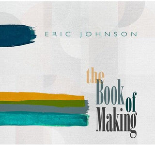 Eric Johnson- The Book Of Making