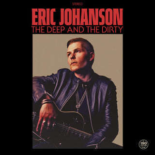 Eric Johanson- The Deep & the Dirty