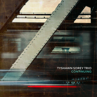 Tyshawn Sorey Trio- Continuing