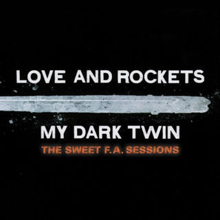 the album cover for Love And Rockets - My Dark Twin [2CD]