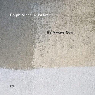 Ralph Alessi- It's Always Now