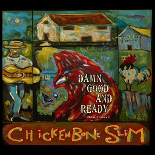 the album cover for Chickenbone Slim - Damn Good And Ready