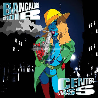 the album cover for Bangalore Choir - Center Mass