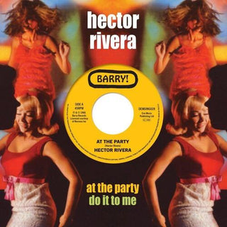 Hector Rivera- At The Party / Do It To Me