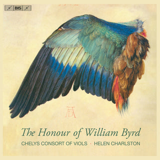 the album cover for Byrd / Charlston / Chelys Consort Of Viols - Honour Of William Byrd (Hybr)