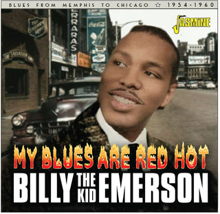 the album cover for Billy Emerson  The Kid - My Blues Are Red Hot: Blues From Memphis To Chicag