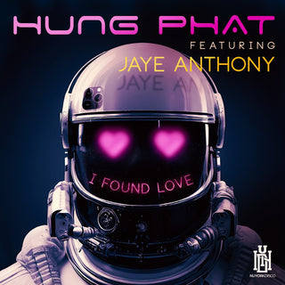 the album cover for Hung Phat  Featuring Anthony,Jaye - Found Love (Mod)