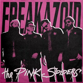 The Pink Spiders- Freakazoid