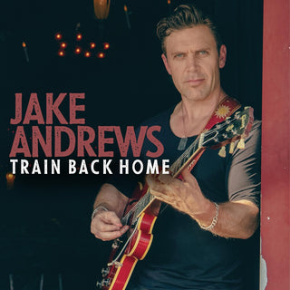 the album cover for Jake Andrews - Train Back Home