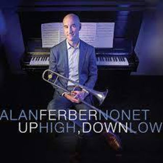 the album cover for Ferber Alan Nonet - Up Hogh, Down Low