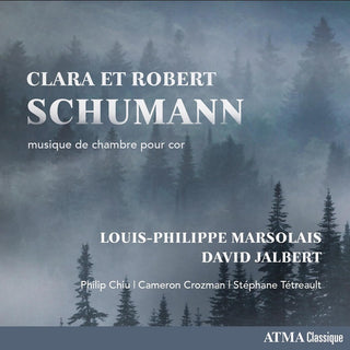 the album cover for Louis Marsolais -Philippe / Jalbert,David - Clara Et Robert Schumann Musique Pour Cor