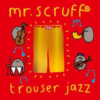 Mr. Scruff- Trouser Jazz