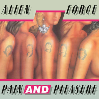 the album cover for Alien Force - Pain & Pleasure