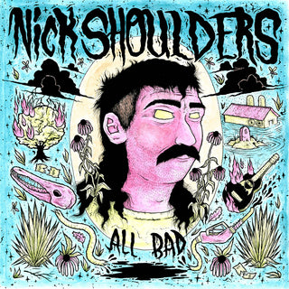 the album cover for Nick Shoulders - All Bad [Digipak]