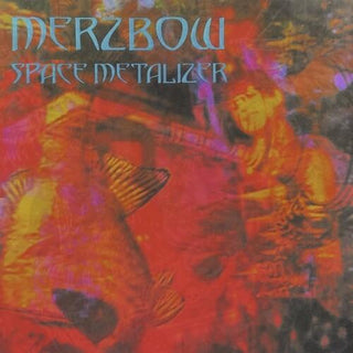 Merzbow- Space Metalizer