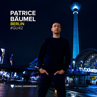 Patrice Bäumel- Global Underground #42: Patrice Baumel - Berlin