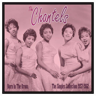 The Chantels- Born In The Bronx: The Singles 1957-62
