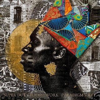 Super Duty Tough Work- Paradigm Shift