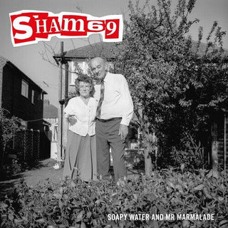 Sham 69- Soapy Water & Mr Marmalade
