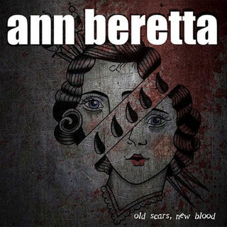 Ann Beretta- Old Scars, New Blood