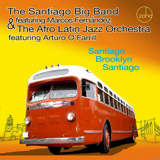 the album cover for Santiago Big Band & The Afro Latin Jazz Orchestra - Santiago Brooklyn Santiago