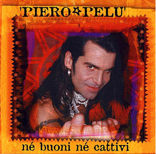 the album cover for Piero Pelu - Ne Buoni Ne Cattivi [Colored Vinyl] (Org) (Ita)