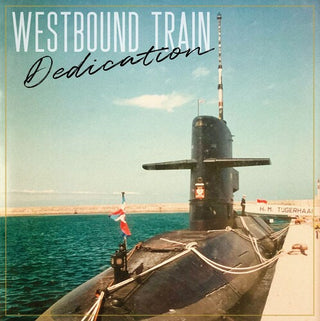 Westbound Train- Dedication