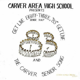 Carver Area High Street Seniors- Get Live '83 (the Senior Rap)