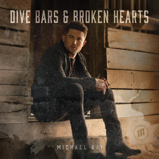 the album cover for Michael Ray - Dive Bars & Broken Hearts (Mod)