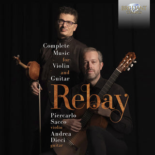 the album cover for Rebay / Dieci / Sacco - Complete Music For Violin & Guitar