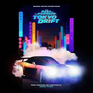 Brian Tyler- The Fast And The Furious: Tokyo Drift (Original Score)