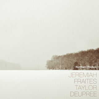 Jeremiah Fraites- Northern (Redux)