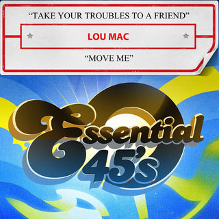 the album cover for Lou Mac - Take Your Troubles To A Friend / Move Me (Digital