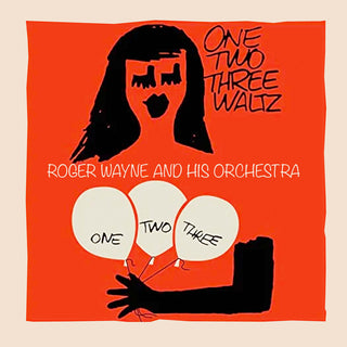 the album cover for Roger Wayne  & His Orchestra - One, Two, Three Waltz (Mod)