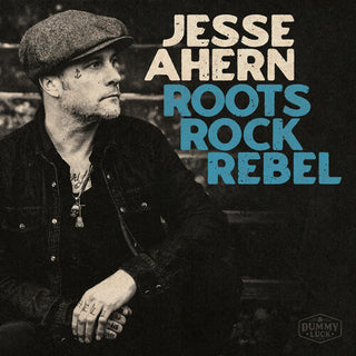 Jesse Ahern- Roots Rock Rebel (PREORDER)