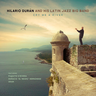 the album cover for Hilario Duran  & His Latin Jazz Big Band - Cry Me A River
