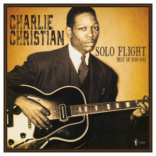 the album cover for Charlie Christian - Solo Flight: Best Of 1939-41