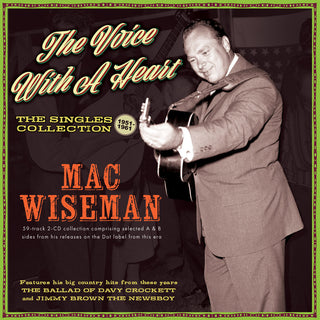 the album cover for Mac Wiseman - Voice With A Heart: The Singles Collection 1951-61