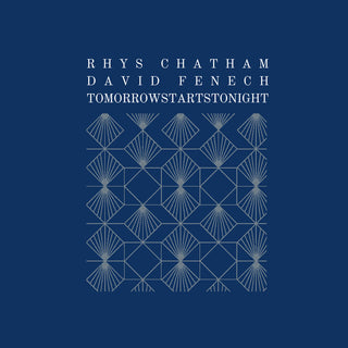 the album cover for Rhys Chatham  / Fenech,David - Tomorrowstartstonight