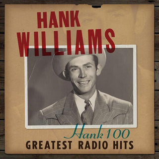 Hank Williams- Hank 100: Greatest Radio Hits